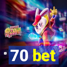 70 bet